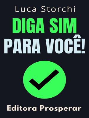 cover image of Diga Sim Para Você!